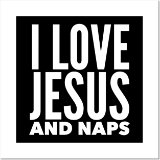 I Love Jesus And Naps Funny Birthday Gift Posters and Art